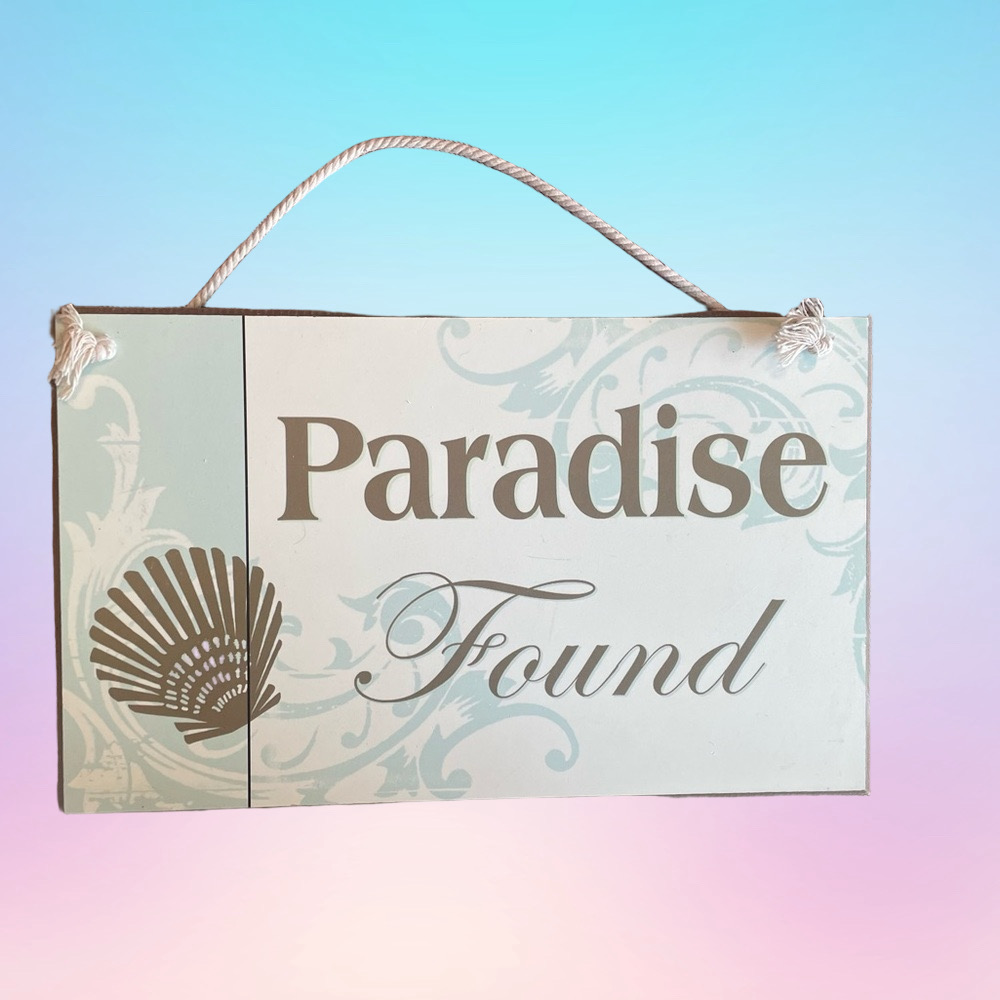 PARADISE FOUND Sign